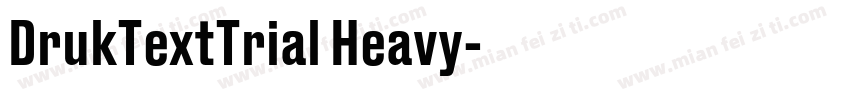 DrukTextTrial Heavy字体转换